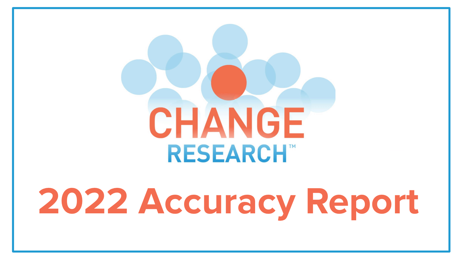 Change Research 2022 Accuracy Report